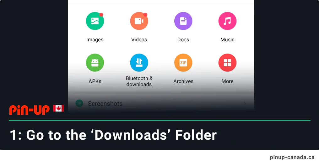 Go to Android Downloads Folder - Pin Up App Installation