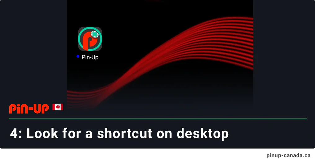 Look for a Pin Up App shortcut on the desktop