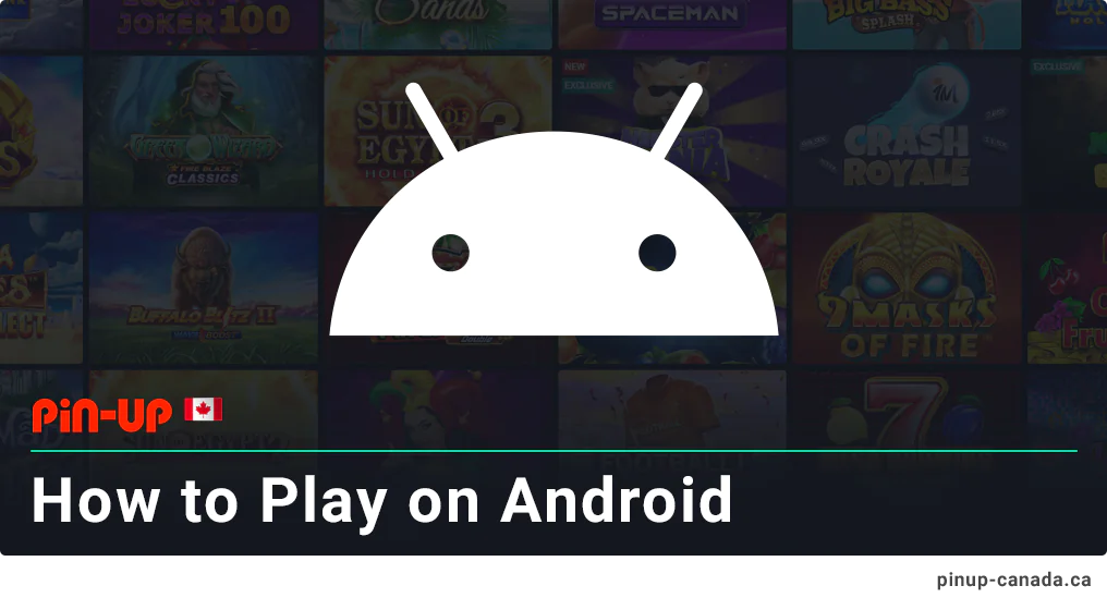 How to Play Pin Up on Android Phones