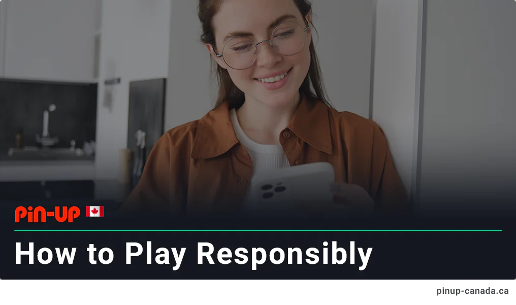 Rules of how to play responsibly at Pin Up Canada