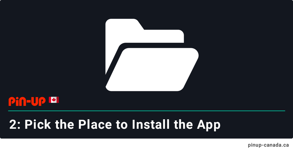 Pick the folder where to install Pin Up App for iOS