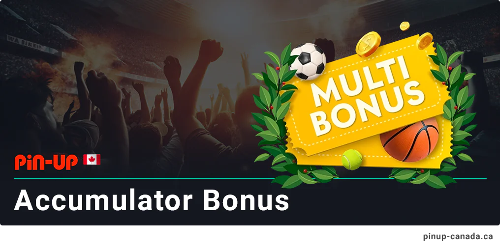 Accumulator Bonus - Pin Up Canada