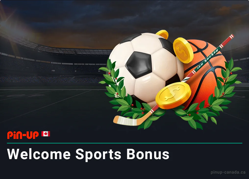 Get welcome sports bonus after completing a deposit at Pin Up Canada