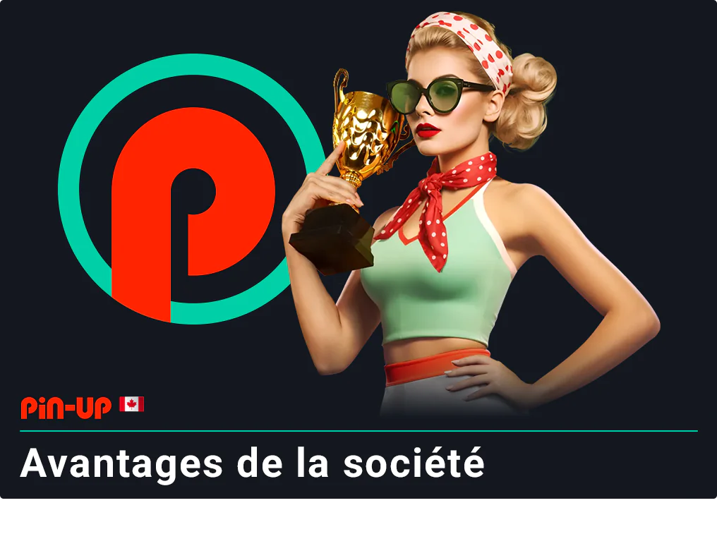 Advantages of Pin Up Casino and Betting Company