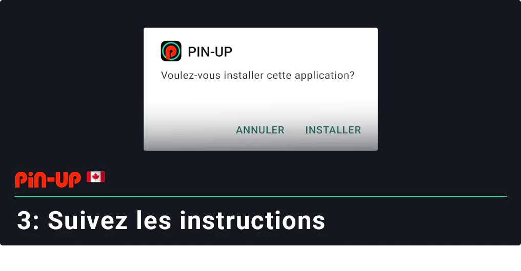 Suivez les instructions suivantes - Installation de l'application Pin Up pour Android