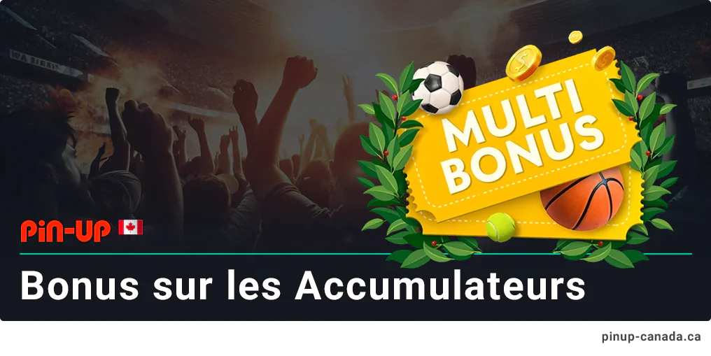 Bonus accumulateur - Pin Up Canada