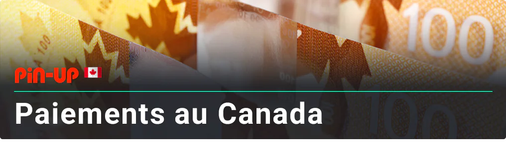 Liste des méthodes de paiement acceptées par Pin Up Casino Canada