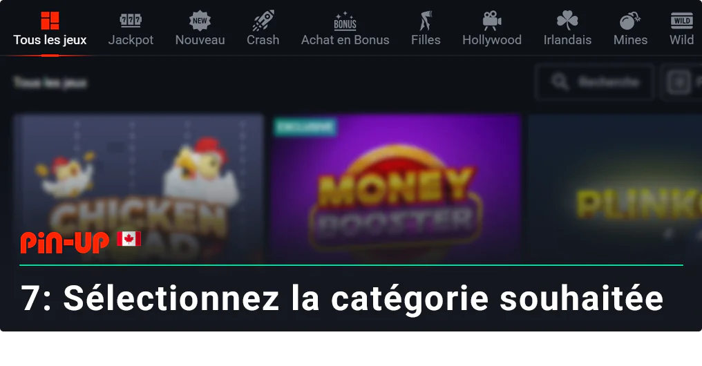 Sélectionnez la catégorie de casino préférée à l'aide du menu supérieur - Pin Up Canada