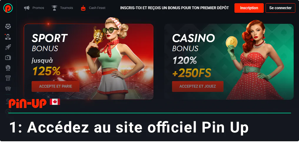 Rendez-vous sur le site officiel de Pin Up Canada pour commencer votre inscription