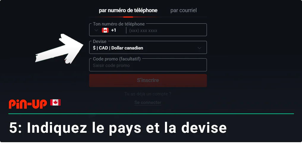 Indiquez la devise et le pays pour l'inscription sur Pin Up