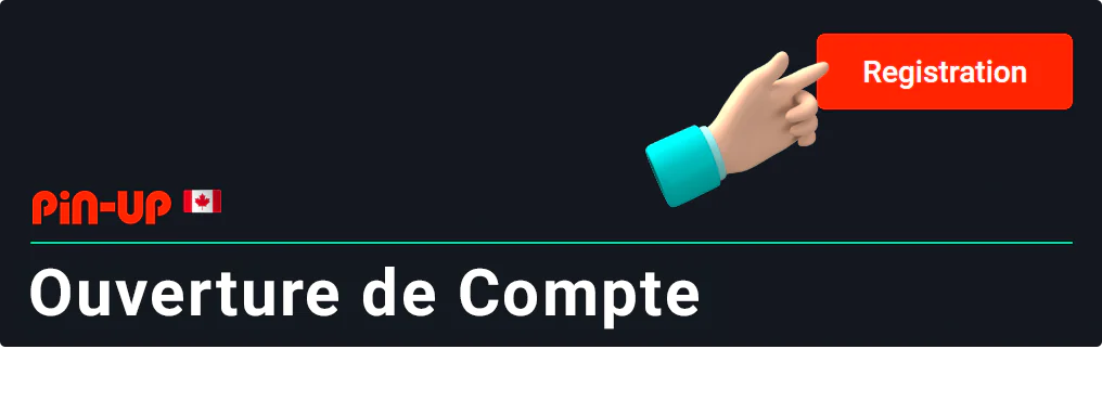 Conditions d'ouverture d'un compte chez Pin Up Casino