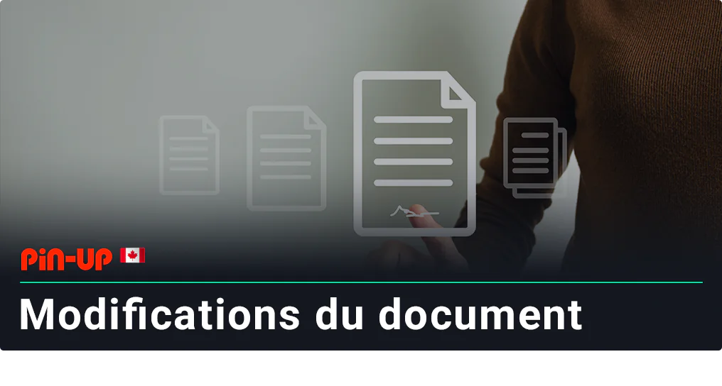 Pinup peut modifier les conditions générales et en informera ses utilisateurs
