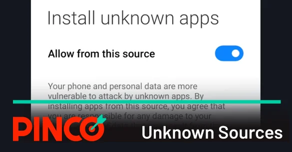 Allow installation from unknown sources to download Pinco App for Android