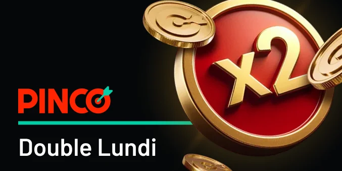 Double lundi Bonus Pinco