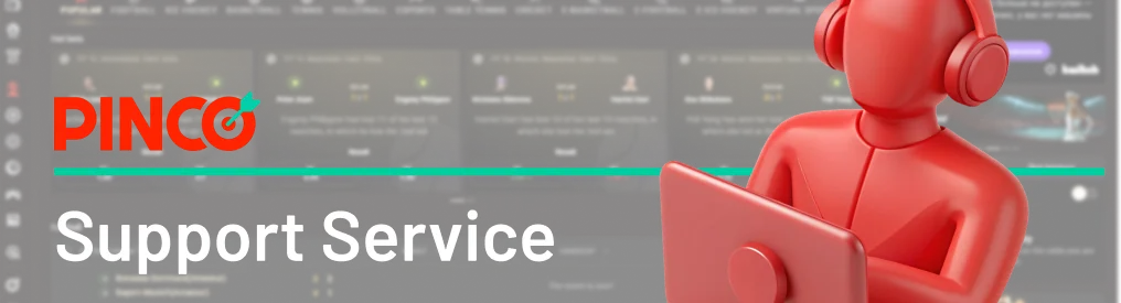 Pinco Customer Service is ready to help 24/7