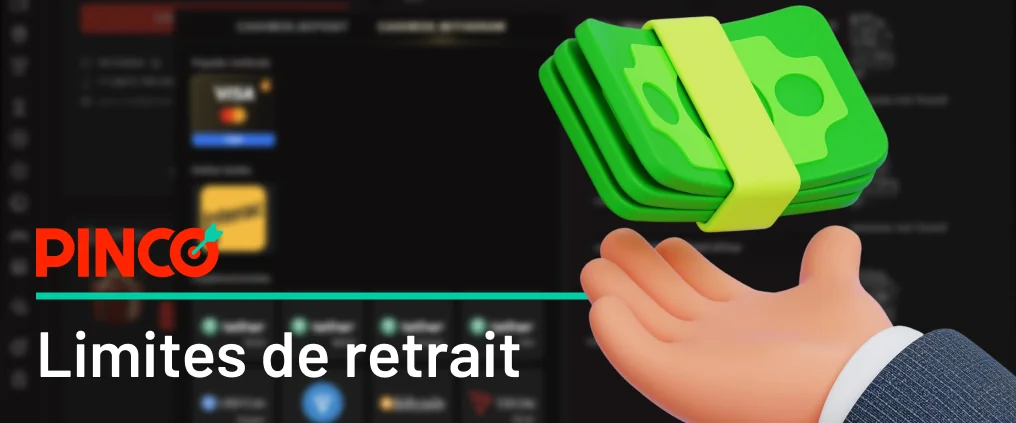 Limites de retrait chez Pinco Canada